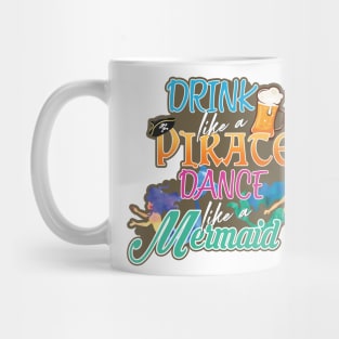 'Drink Like a Pirate Dance Like A Mermaid' Pirate Gift Mug